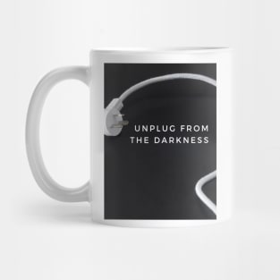 Unplug From the Darkness Mug